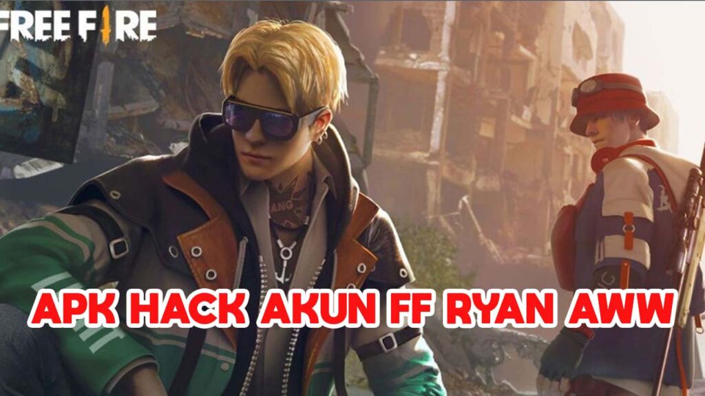 Apk Hack Akun Ff Ryan Aww